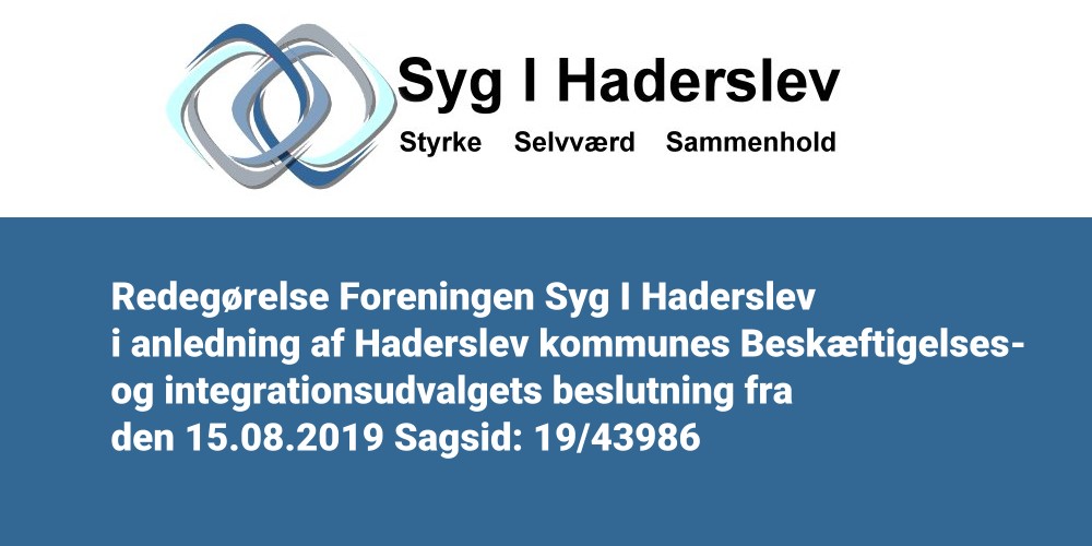 Syg i Haderslev | Redegørelse SIH i anledning af Haderslev kommunes BIU beslutning fra den 15.08.2019 Sagsid: 19/43986